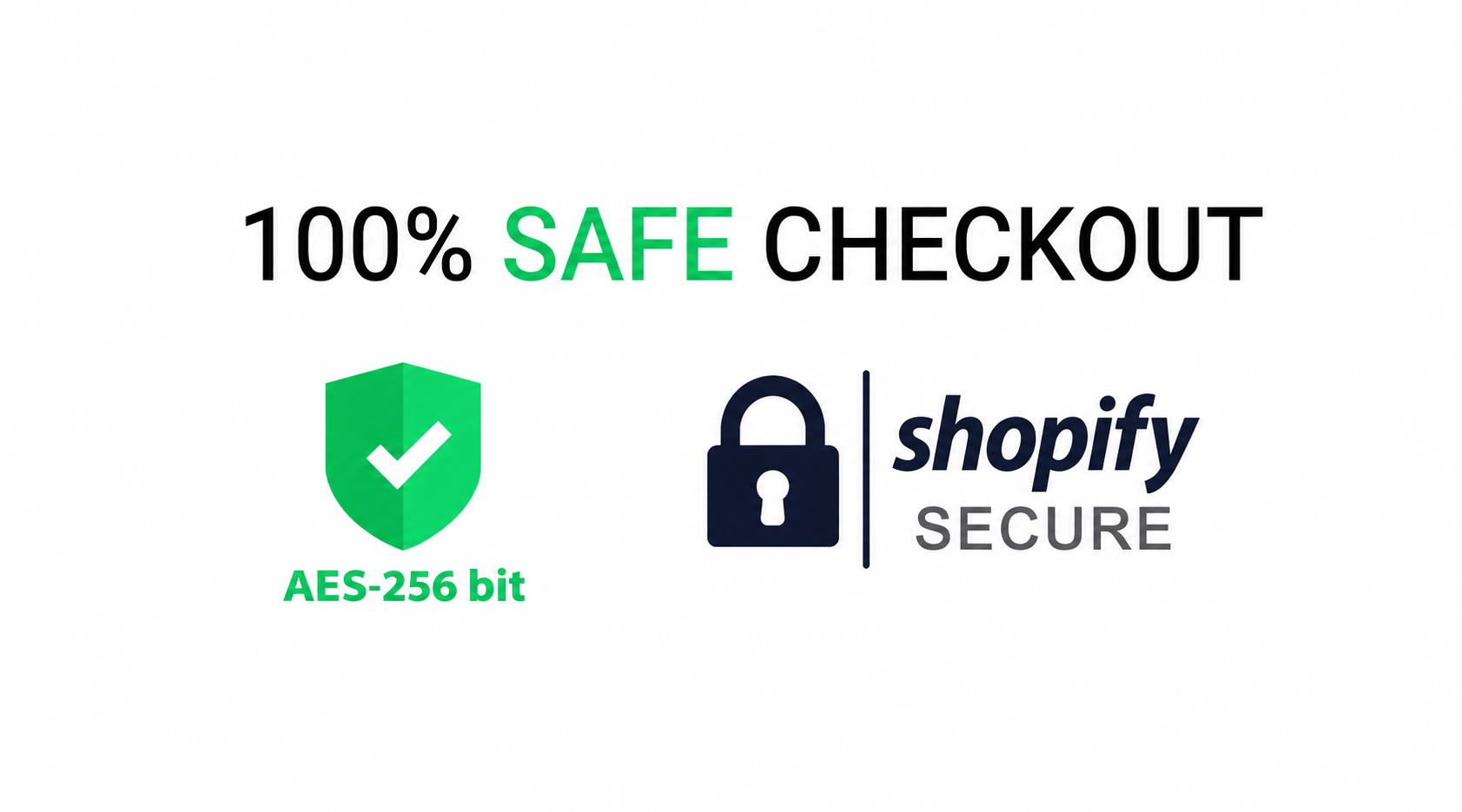 100 percent safe checkout badge with AES-256 encryption and Shopify Secure